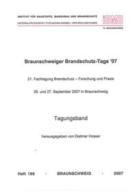 Braunschweiger Brandschutz-Tage '07: 21. Fachtagung Brandschutz - Forschung und Praxis