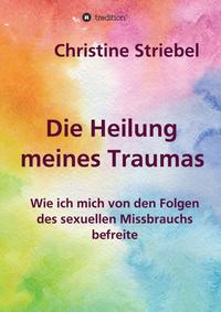 Die Heilung meines Traumas