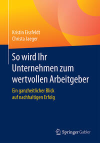 So wird Ihr Unternehmen zum wertvollen Arbeitgeber