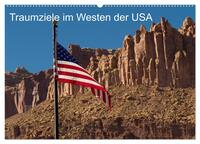 Traumlandschaften im Westen der USA (Wandkalender 2026 DIN A2 quer), CALVENDO Monatskalender