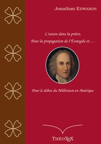L'union dans la prière, pour la propagation de l'Évangile, et pour le début du millénium en Amérique