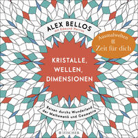 Kristalle, Wellen, Dimensionen – Eine phantastische Welt zum Ausmalen