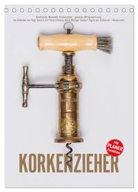 Emotionale Momente: Korkenzieher - geniales Alltagswerkzeug. Planer. (Tischkalender 2026 DIN A5 hoch), CALVENDO Monatskalender