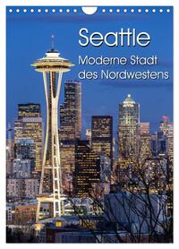Seattle - Moderne Stadt des Nordwestens (Wandkalender 2026 DIN A4 hoch), CALVENDO Monatskalender