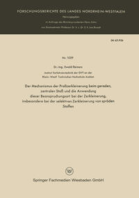 Der Mechanismus der Prallzerkleinerung beim geraden, zentralen Stoß und die Anwendung dieser Beanspruchungsart bei der Zerkleinerung, insbesondere bei der selektiven Zerkleinerung von spröden Stoffen