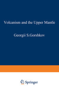 Volcanism and the Upper Mantle