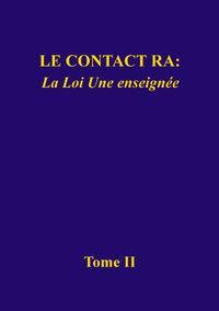 Le contact Ra: La Loi Une enseignée