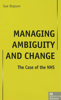 Managing Ambiguity and Change