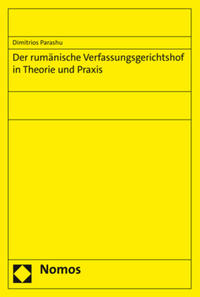 Vorderes Coverbild Der rumänische Verfassungsgerichtshof in Theorie und Praxis