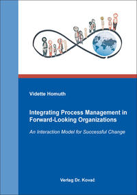 Integrating Process Management in Forward-Looking Organizations