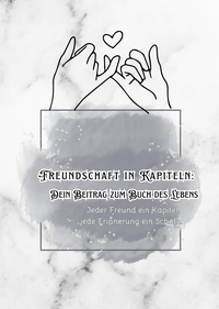 Kapitel unserer Freundschaft - Dein Beitrag zum Buch des Lebens