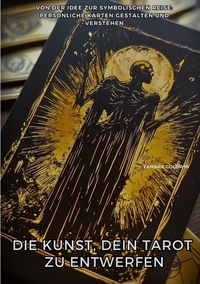 Die Kunst, Dein Tarot zu entwerfen