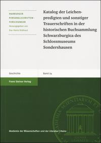 Katalog der Leichenpredigten und sonstiger Trauerschriften in der historischen Buchsammlung Schwarzburgica des Schlossmuseums Sondershausen