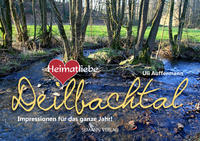 Heimatliebe Deilbachtal (Jahresbegleiter, DIN A5)