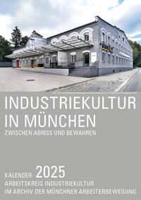 Industriekultur in München 2025