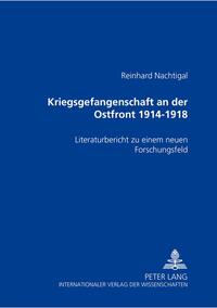 Kriegsgefangenschaft an der Ostfront 1914 bis 1918