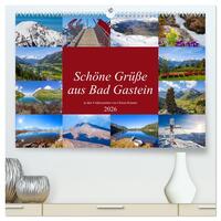 Schöne Grüße aus Bad Gastein (hochwertiger Premium Wandkalender 2026 DIN A2 quer), Kunstdruck in Hochglanz