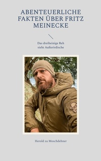 Abenteuerliche Fakten über Fritz Meinecke