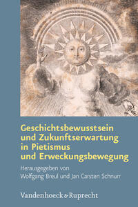 Vorderes Coverbild Geschichtsbewusstsein und Zukunftserwartung in Pietismus und Erweckungsbewegung