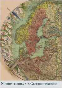 Nordosteuropa als Geschichtsregion