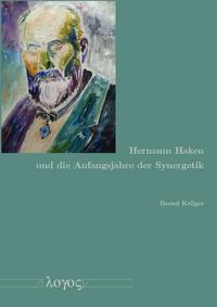 Vorderes Coverbild Hermann Haken und die Anfangsjahre der Synergetik