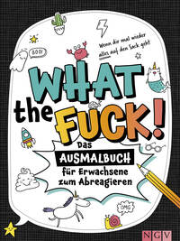 Vorderes Coverbild What the fuck! - Wenn dir mal wieder alles auf den Sack geht