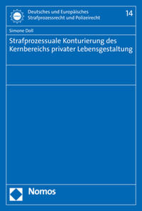 Strafprozessuale Konturierung des Kernbereichs privater Lebensgestaltung