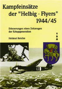 Kampfeinsätze der "Helbig-Flyers" 1944/45