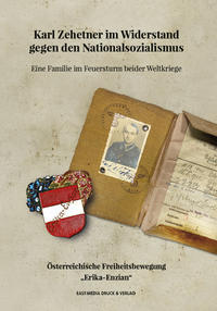 Karl Zehetner im Widerstand gegen den Nationalsozialismus
