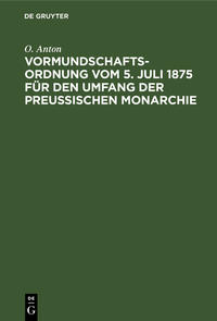 Vorderes Coverbild Vormundschaftsordnung vom 5. Juli 1875 für den Umfang der preußischen Monarchie