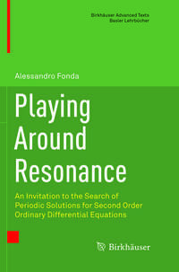 Playing Around Resonance
