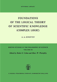 Foundations of the Logical Theory of Scientific Knowledge (Complex Logic)