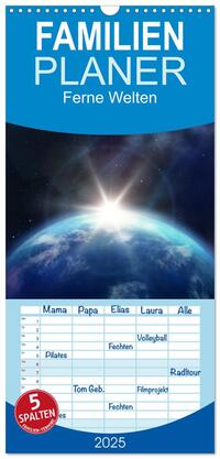 Familienplaner 2025 - Ferne Welten mit 5 Spalten (Wandkalender, 21 x 45 cm) CALVENDO