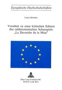 Vorarbeit zu einer kritischen Edition des calderonianischen Schauspiels la devoción de la misa