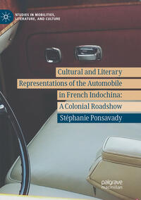 Vorderes Coverbild Cultural and Literary Representations of the Automobile in French Indochina