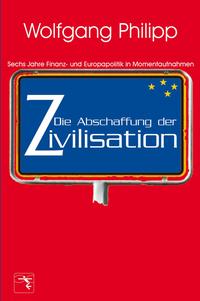 Die Abschaffung der Zivilisation
