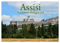 Assisi Umbriens Heiliger Ort (Wandkalender 2025 DIN A2 quer), CALVENDO Monatskalender