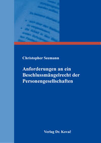 Anforderungen an ein Beschlussmängelrecht der Personengesellschaften
