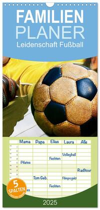 Familienplaner 2025 - Leidenschaft Fußball mit 5 Spalten (Wandkalender, 21 x 45 cm) CALVENDO
