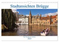 Stadtansichten Brügge - das Venedig des Nordens (Wandkalender 2025 DIN A4 quer), CALVENDO Monatskalender
