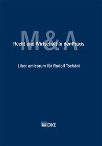 Vorderes Coverbild Recht und Wirtschaft in der Praxis. Liber amicorum für Rudolf Tschäni