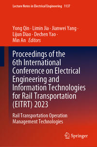 Proceedings of the 6th International Conference on Electrical Engineering and Information Technologies for Rail Transportation (EITRT) 2023