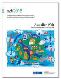 Vorderes Coverbild pzh 2018 - Das Magazin des Produktionstechnischen Zentrums der Leibniz Universität Hannover / Jahresbericht 2017