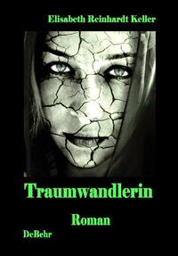 Traumwandlerin - ein surrealer Roman
