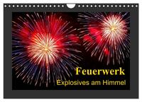 Feuerwerk - Explosives am Himmel (Wandkalender 2026 DIN A4 quer), CALVENDO Monatskalender