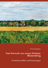 Vom Vorwerk zur neuen Heimat: Blumenberg