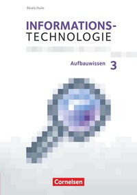 Informationstechnologie - Realschule Bayern - 7.-10. Schuljahr