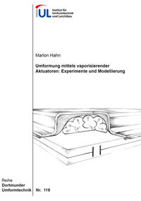 Umformung mittels vaporisierender Aktuatoren: Experimente und Modellierung