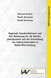 Vorderes Coverbild Regionale Standortfaktoren und ihre Bedeutung für die Arbeitsplatzdynamik und die Entwicklung von Industriebetrieben in Baden-Württemberg