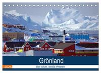 Grönland - Der wilde, weiße Westen (Tischkalender 2026 DIN A5 quer), CALVENDO Monatskalender